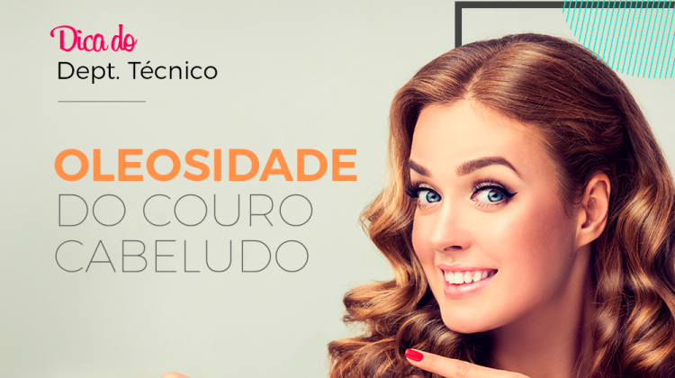 Oleosidade do couro cabeludo